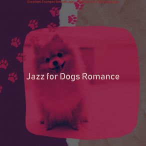 Download track Smoky Well Behaved Dogs Jazz For Dogs Romance