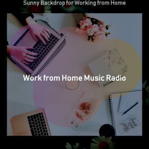 Download track Uplifting (Sounds For Staying At Home) Work From Home Music Radio