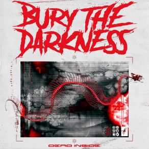 Download track Dead Inside Bury The Darkness