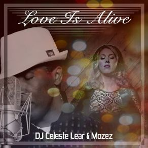 Download track Love Is Alive (Instrumental) DJ Celeste LearΟΡΓΑΝΙΚΟ