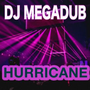 Download track Hurricane DJ MEGADUB