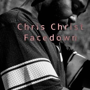 Download track Facedown Chris Christ