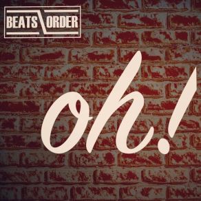 Download track Oh! (House Mix) Beats Order