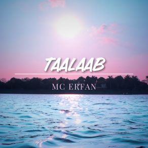 Download track Taalaab Mc Erfan