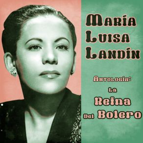 Download track Aunque Tu No Me Quieras (Remastered) Maria Luisa Landín