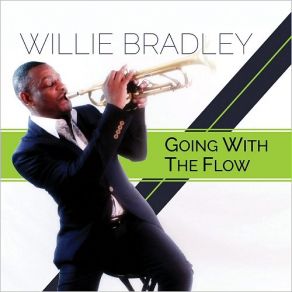 Download track Going With The Flow Willie BradleyJR, George Freeman