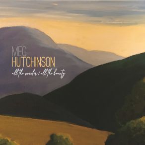 Download track When The Way Meg Hutchinson