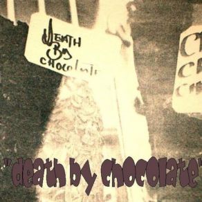 Download track Chuck Death By Chocolate