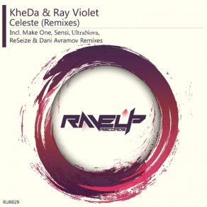 Download track Celeste (Reseize & Dani Avramov Remix) KheDa, Ray Violet