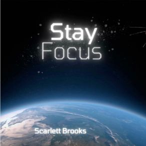 Download track Stay Focus Scarlett Brooks