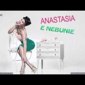 Download track E Nebunie (Radio Edit) Anastasia