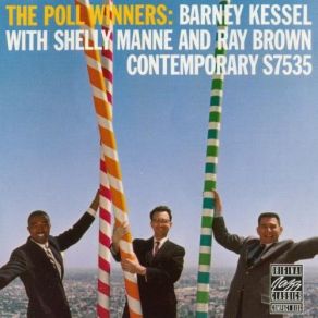 Download track Nagasaki Barney Kessel, Shelly Manne, Ray Brown, Poll - Winners, The