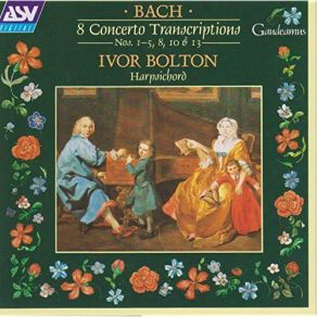 Download track Concerto No. 5 In C Major BWV 976 - Second Movement: Largo Ivor Bolton