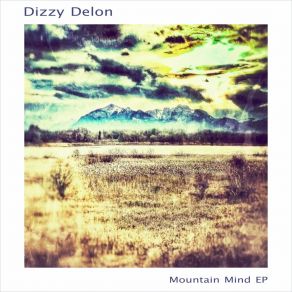 Download track Mountain Mind Dizzy Delon