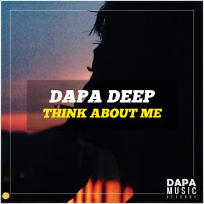 Download track Think About Me (Extended Mix) Dapa Deep