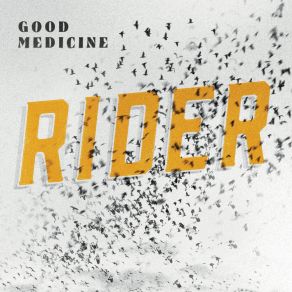 Download track Good Medicine The Rider