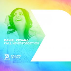 Download track I Will Never Forget You Daniel Cesana