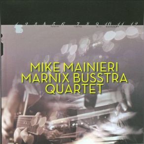 Download track Don't Break Step Mike Mainieri, Marnix Busstra Quartet