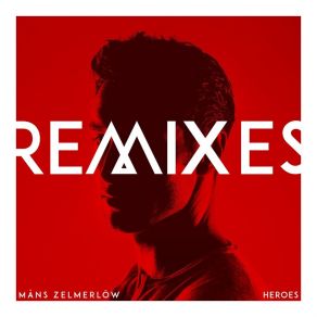 Download track Heroes (Eray Oktav Extende Remix) Måns Zelmerlöw