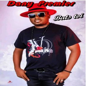 Download track Bats Toi Dany Premier