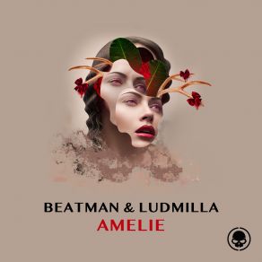 Download track Amelie (Extended Mix) Beatman & Ludmilla