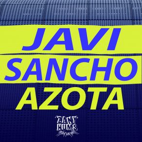 Download track Azota (Original Mix) Javi Sancho