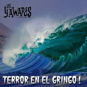 Download track Terror En El Gringo Los Yawares