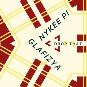 Download track Drop That GlafizyaNykee P!