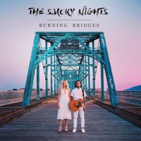 Download track Burning Bridges The Smoky Nights