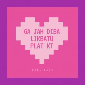 Download track Lalu Na Plat KT Exel Sack