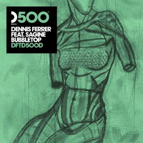 Download track Bubbletop (DF's Bubble Wrapped Mix) Dennis Ferrer, Sagine