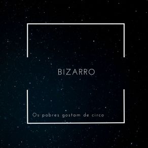 Download track Os Cinco Sentidos Bizarro