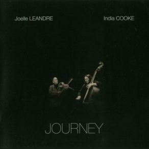 Download track Journey IV Joëlle Léandre, India Cooke