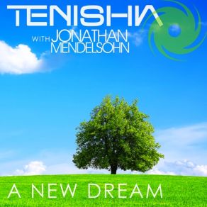 Download track A New Dream (Bonus Track) Tenishia, Jonathan Mendelsohn