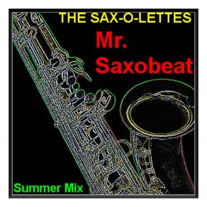 Download track Mr. Saxobeat 2020 (Summer Mix) The Sax-O-Lettes