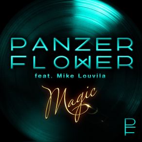 Download track Magic (Radio Edit) Panzer Flower, Mike Louvila