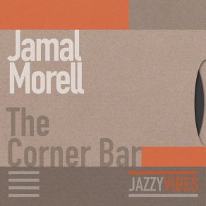 Download track The Corner Bar Jamal Morell