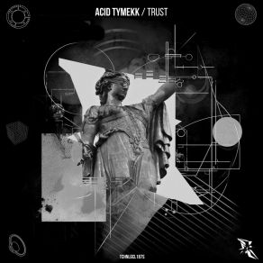 Download track Trust (Original Mix) Acid Tymekk