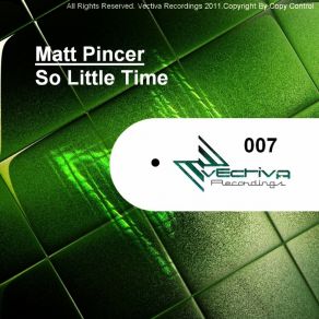 Download track So Little Time (Original Mix) Matt Pincer