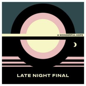 Download track A Wonderful Hope Late Night Final