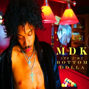 Download track She's My Bottom Dolla M. D. K