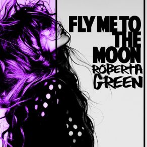 Download track Fly Me To The Moon (Dub Mix) Roberta Green