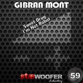 Download track Sweet Drug Gibran Mont