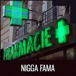 Download track Pharmacie Nigga Fama