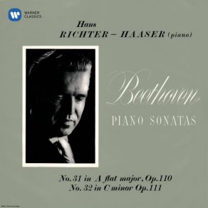 Download track Beethoven: Piano Sonata No. 32 In C Minor, Op. 111: II. Arietta. Adagio Molto Semplice E Cantabile Hans Richter - Haaser