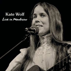 Download track Lonesome (Live) Kate Wolf