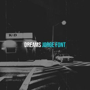 Download track Dreams Original Mix Jorge Font