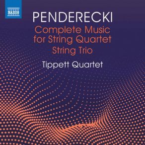 Download track Penderecki: String Quartet No. 2 Tippett Quartet