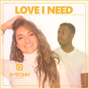 Download track Love I Need Kirrah Amosa