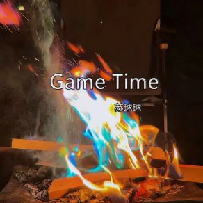 Download track Game Time 苏球球